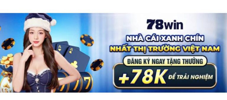 Co Hoi Vang Nhan 78K Mien Phi Tu 78win Ngay Hom Nay