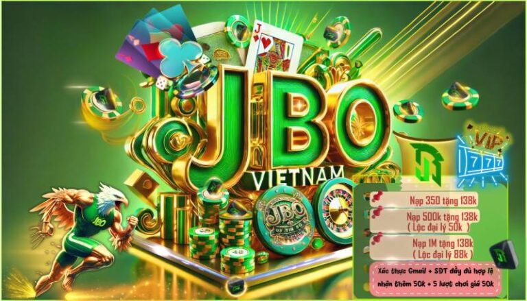 JBO Tặng 138K - Ưu Đãi Đặc Biệt Đầu Tiên Cho Newbie